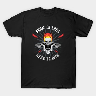 Born to lose T-Shirt